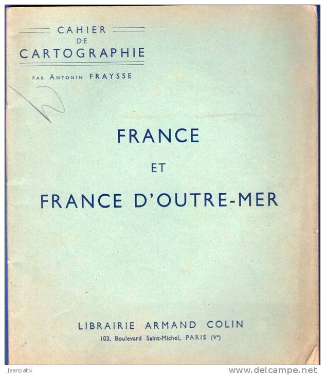 Cahier De Cartographie - FRANCE Et OUTRE MER (1946) - 6-12 Ans