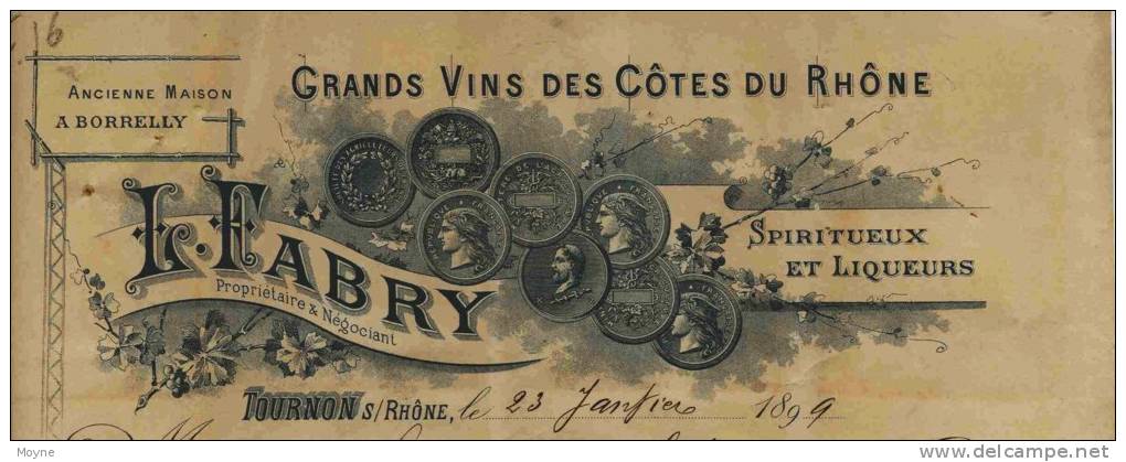 F 16 - Ardéche - TOURNON-  FACTURE - De 1899 - ALCOOL - GRANDS VINS - SPIRITUEUX Et LIQUEURS - Prop. L . FABRY + Mandat - Alcools