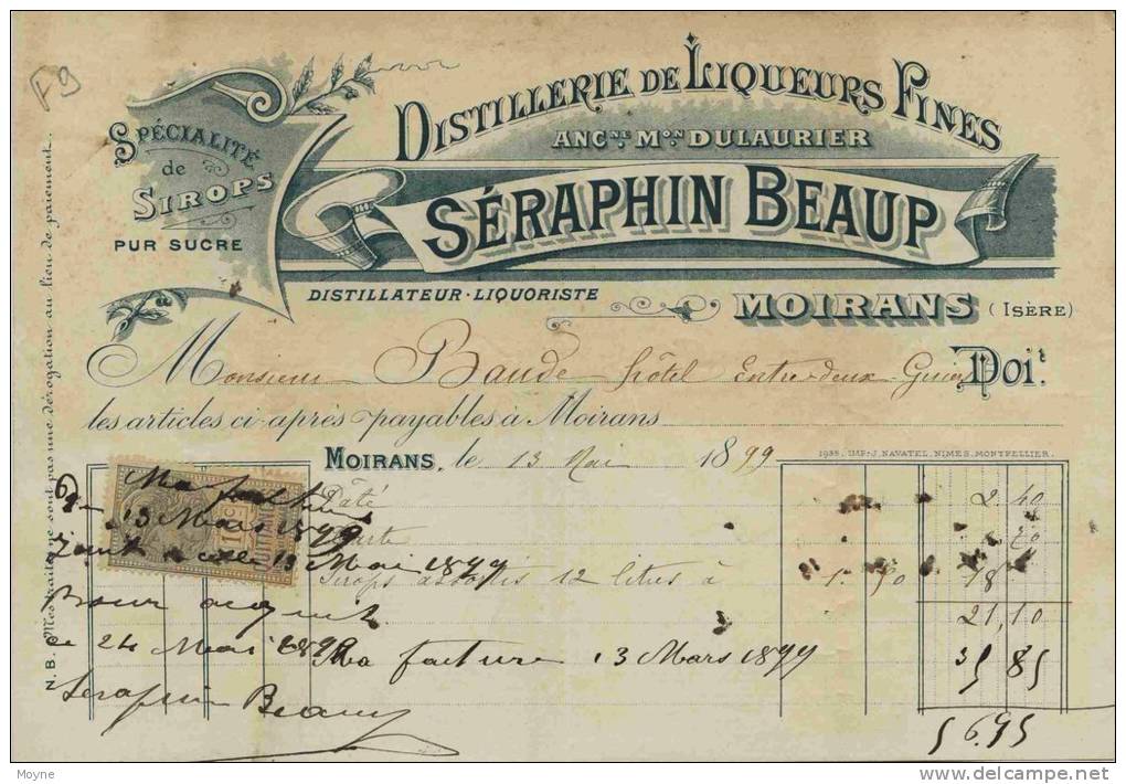 F 9 - Isére - MOIRANS   - LIQUEURS FINES  - Prop. Séraphin BEAUP - Distillerie - Facture Du 13 Mai 1899 - Alcools