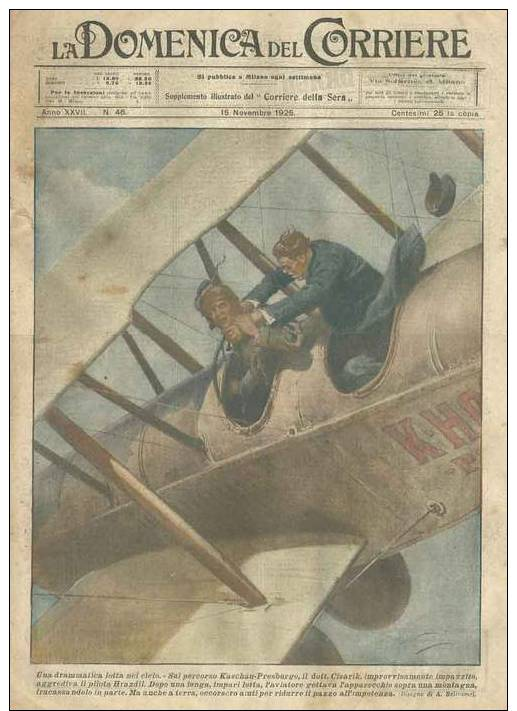 Domenica Corriere N. 46 Del 1925 - Europa,Pilota Aggredito Da Passeggero Impazzito - Tokio,Sfilata Funzionari - Ante 1900