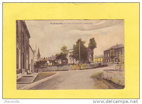 CPA - B -  FROIDCHAPELLE - Poste Et Maison Communale  -  ETAT MOYEN Pli Sur Haut De La Carte Et Timbre Déchiré) - Froidchapelle