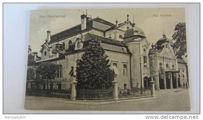 AK Bad Reichenhall Kgl. Kurhaus Vom 13.9.1911 - Bad Reichenhall