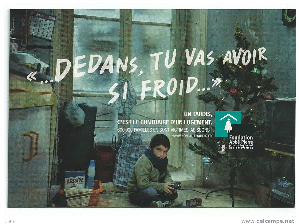 Fondation Abbé Pierre Pour Le Logement Des Défavorisés ; "dedans Tu Vas Avoir Si Froid, Photo Laurent Chéhère - Autres & Non Classés