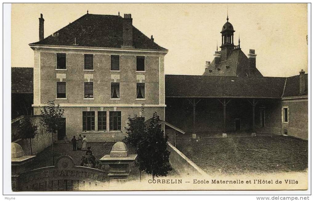 1095 - Isére - CORBELIN  :  ECOLE MATERNELLE  ET  L´HOTEL DE VILLE     1912 - Corbelin