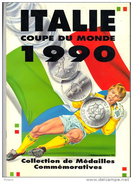 ITALIE  FOOTBALL MEDAILLES COMMEMORATIVES COUPE DU MONDE 1990. - Autres & Non Classés