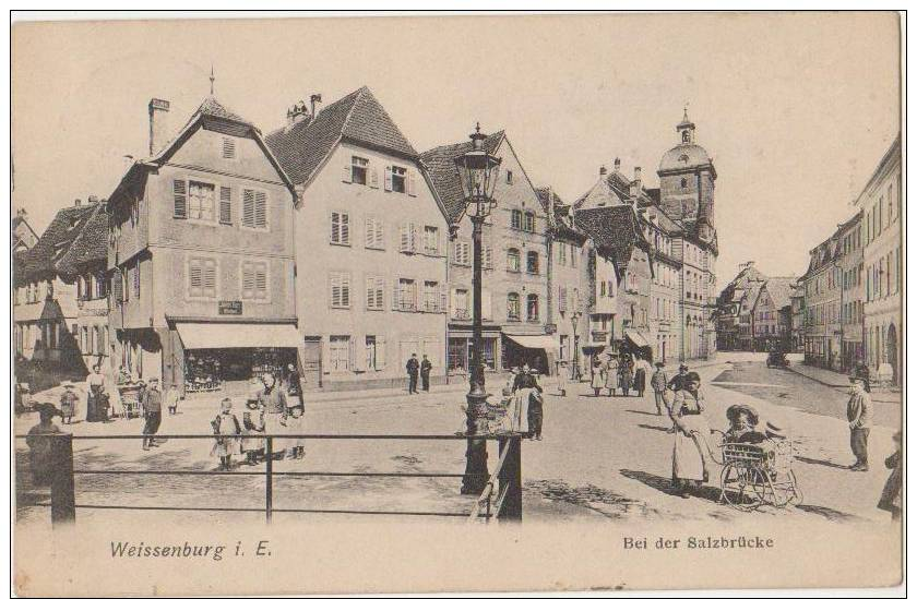 CPA 67 WEISSENBURG WISSEMBOURG Bei Der Salzbrücke Carte Allemande Timbre 1908 - Wissembourg