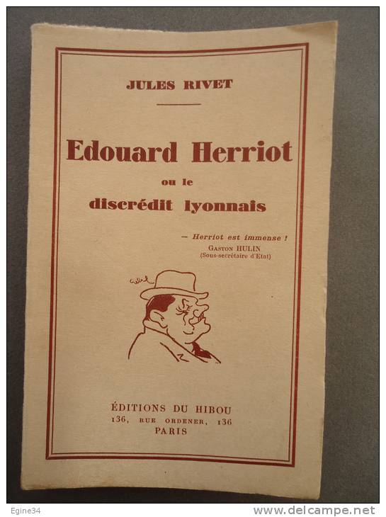 LYON - Jules Rivet - Edouard Herriot Ou Le Discrédit Lyonnais - - Rhône-Alpes