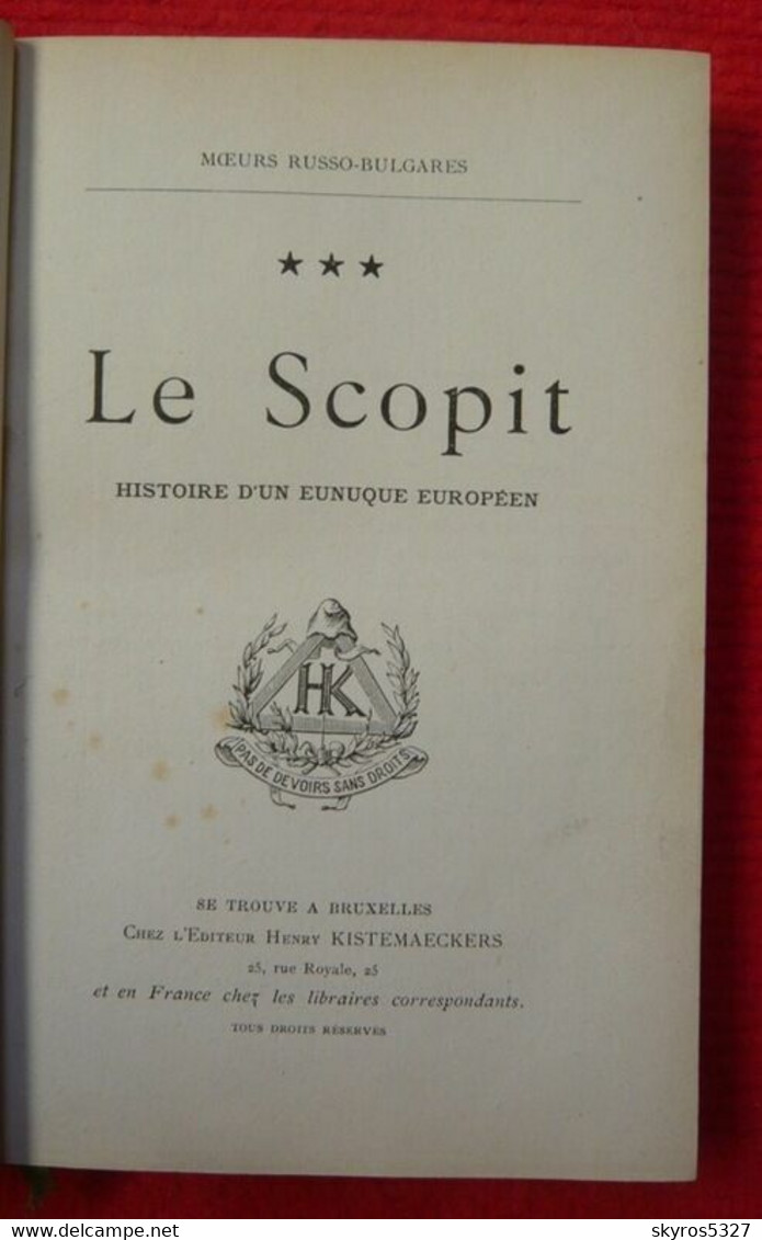 Le Scopit Histoire D'un Eunuque Européen (Mœurs Russo-bulgares) - 1801-1900