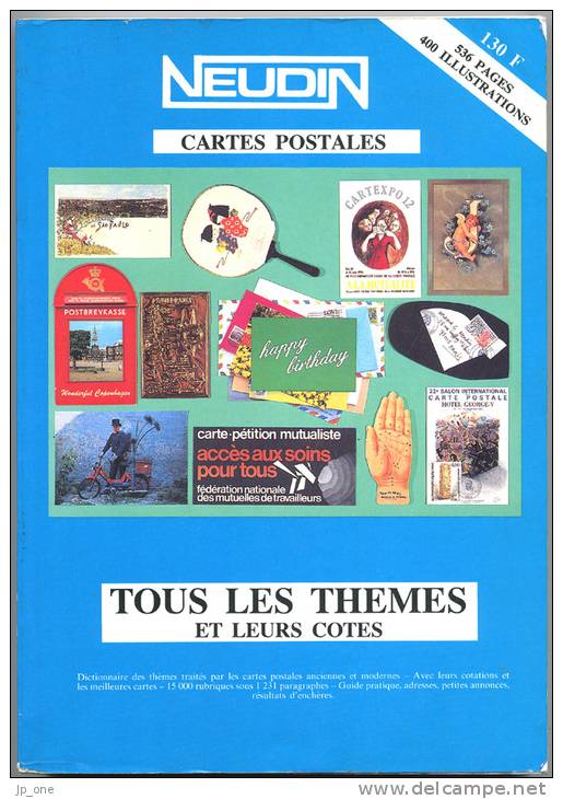 NEUDIN 1989 - Cartes Postales - Tous Les Thèmes Et Leurs Cotes  [536 Pages-400 Ilustrations] (TBE) - Books & Catalogues