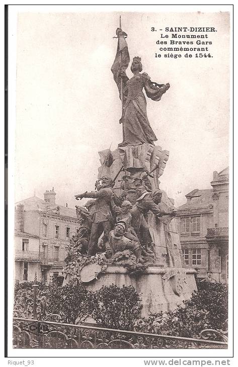 3 - SAINT-DIZIER - Le Monument Des Braves Gars Commémorant Le Siège De 1544 - Saint Dizier