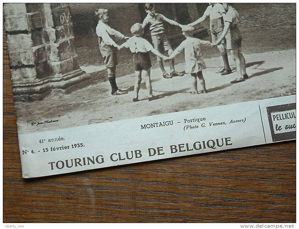 TOURING CLUB DE BELGIQUE - N° 4 / 15 Février 1935 ( Montaigu - Portique / 41e Année ) !! - 1900 - 1949