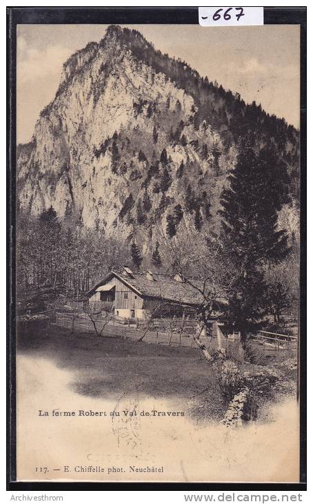 La Ferme Robert Au Val De Travers, Vers 1900 - Cachet Du Creux Du Van (-667) - Travers