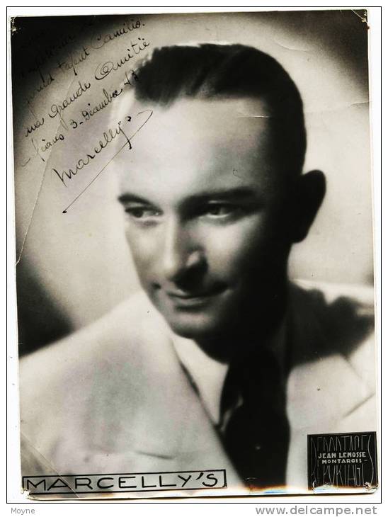 - MARCELLY (Marcel Jules Turmel ) Chanteur -1882-1966 -  DEDICACEE Datée 3.12. 1943 -Photo De Jean LEMOSSE - MONTARGIS - Foto Dedicate