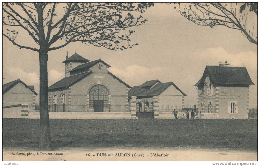 ( CPA 18 )  DUN-SUR-AURON  /  L' Abattoir  - - Dun-sur-Auron