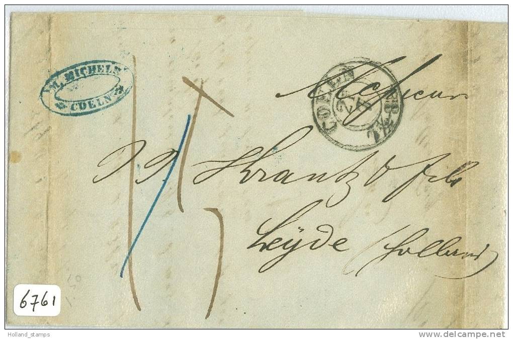 VOORLOPER GESCHREVEN BRIEF Uit 1851 Van COELN DEUTSCHLAND Naar LEIJDE LEIDEN (6761) - Prephilately