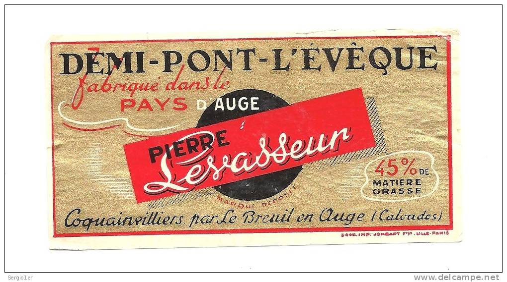 Ancienne étiquette Fromage  Demi Pont Leveque Pays D'auge Pierre Levasseur 45%mg Coquainvilliers Calvados - Fromage