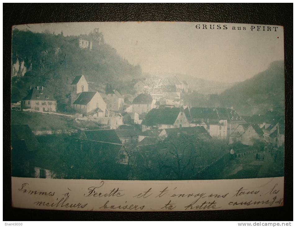 FERRETTE . GRUSS AUS PFIRT . DEUTSCHE REICHSPOST POSTKARTE .Circulée De FERRETTE à MULHOUSE Les 18/19.9.1898 - Ferrette