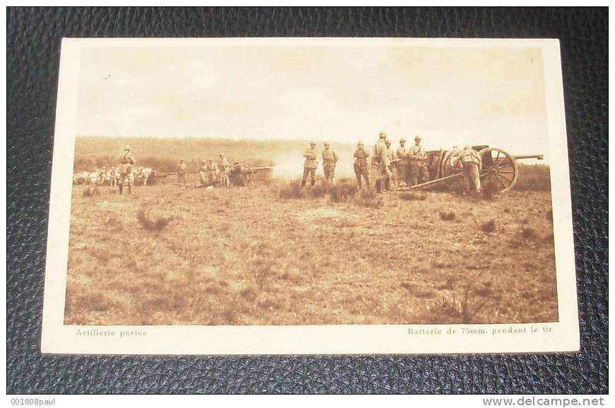 Artillerie Portée - Batterie De 75 Mm. Pendant Le Tir  ::::: Animation - Militaire - Soldats - Manoeuvres - Canon - Manoeuvres