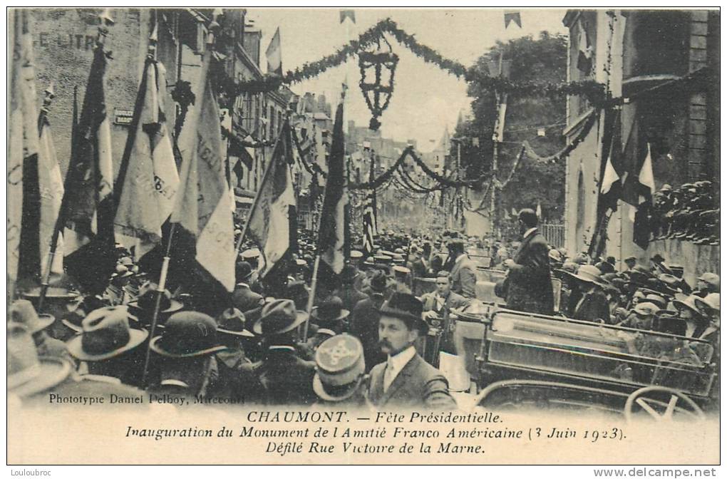 52 CHAUMONT FETE PRESIDENTIELLE INAUGURATION DU MONUMENT AMITIE FRANCO AMERICAINE 1923 AVEC POINCARE - Chaumont