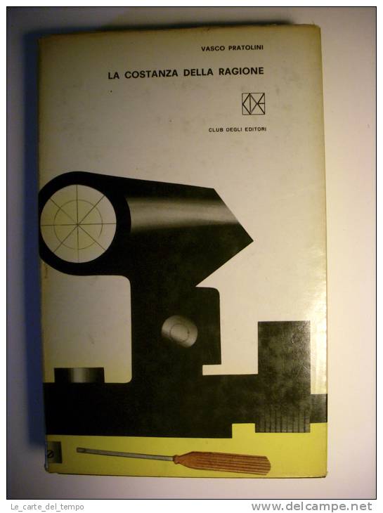 Club Degli Editori C10 Vasco Pratolini LA COSTANZA DELLA RAGIONE Ill.Bruno Munari 1963 - Edizioni Economiche