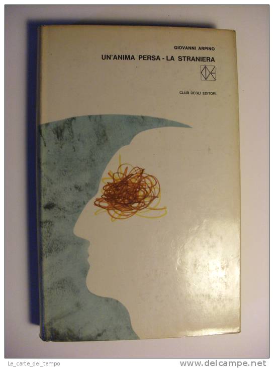 Club Degli Editori F8 Giovanni Arpino "Un’anima Persa - La Straniera"  Ill.Bruno Munari 1966 - Ediciones De Bolsillo