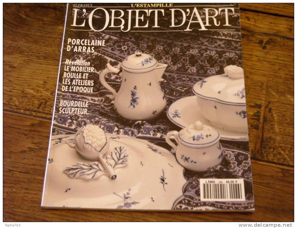 L´objet D´Art N° 266 : Porcelaine D'Arras ; Mobilier Boulle ; Bourdelle Sculpteur - Kunst