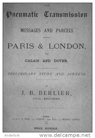 EBook: "The Pneumatic Transmission Of Messages And Parcels Between Paris & London. Via Calis Dover" - Other & Unclassified