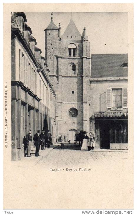 TANNAY RUE DE L EGLISE CARTE PRECURSEUR - Tannay