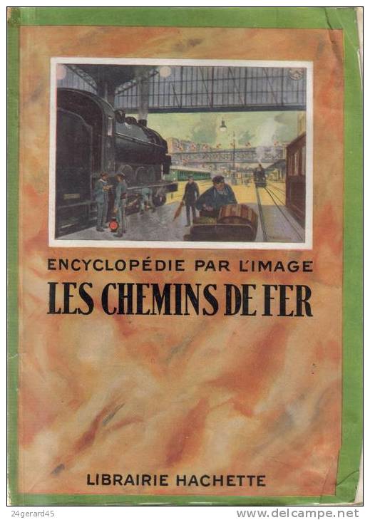 OUVRAGE LES CHEMINS DE FER - Encyclopédie Par L´image - Photographs
