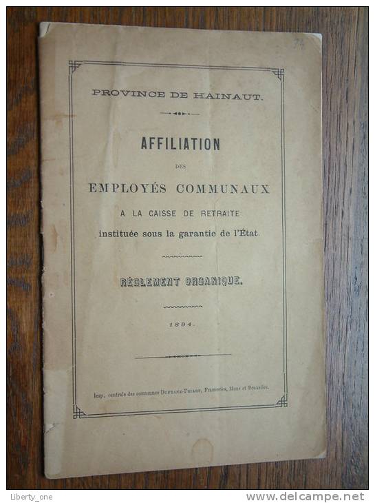 Province De HAINAUT - AFFILIATION Des Employés Communaux / Tèglement Organique - Anno 1894 ( Zie Foto´s ) ! - Decreti & Leggi