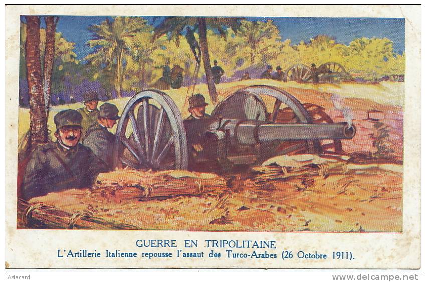 Guerre En Tripolitaine Artillerie Italienne Turcos Arabes August 26 1911 Pub Chocolat Louit - Libia