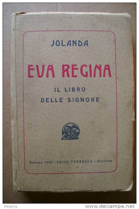 PFA/6 JOLANDA EVA REGINA IL LIBRO DELLE SIGNORE - MODERNO GALATEO Perrella Ed.1923 - Altri & Non Classificati