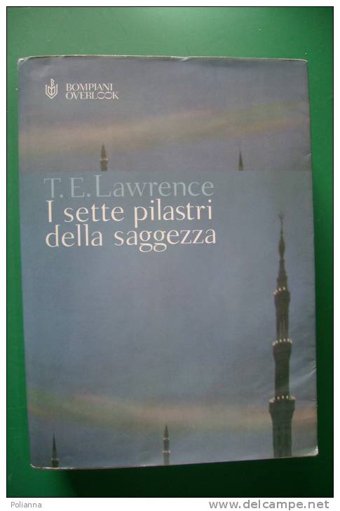 PFA/11 T.E.Lawrence I SETTE PILASTRI DELLA SAGGEZZA Bompiani Overlook 2002 - Geschichte