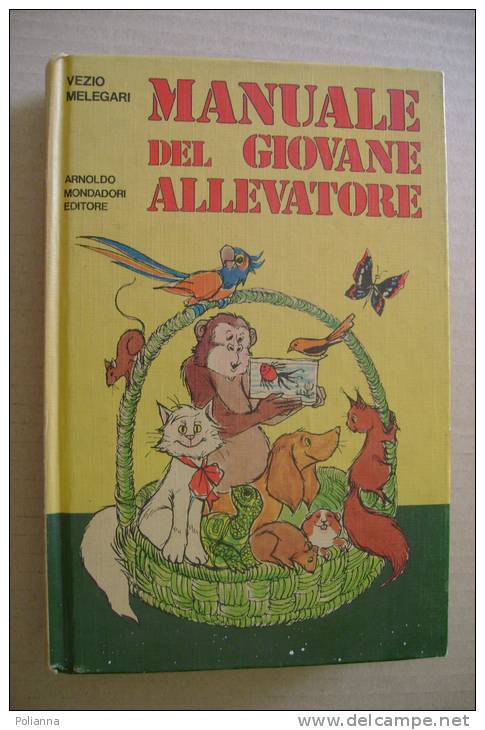 PFA/19 Melegari MANUALE DEL GIOVANE ALLEVATORE Mondadori I^ Ed.1973 - Niños Y Adolescentes