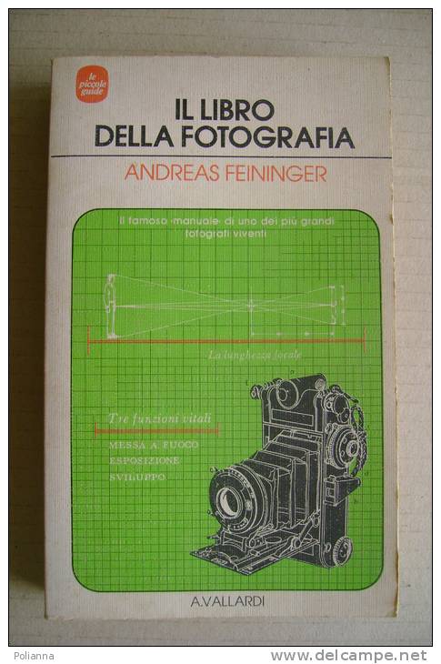 PFA/23 Feininger IL LIBRO DELLA FOTOGRAFIA Vallardi Ed.1981 - Photo