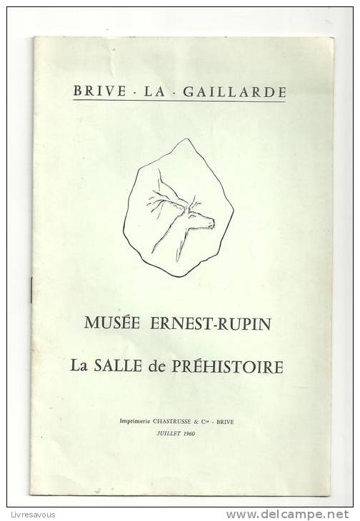 Brive La Gaillarde Musée Ernest Rupin La Salle De La Préhistoire Par Jean Bouysonnie Et Pierre Pérol - Archeology
