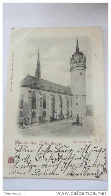 AK  "Gruss Aus Wittenberg" Mit Schlosskirche Vom 8.8.1899 Bz. Halle - Wittenberg