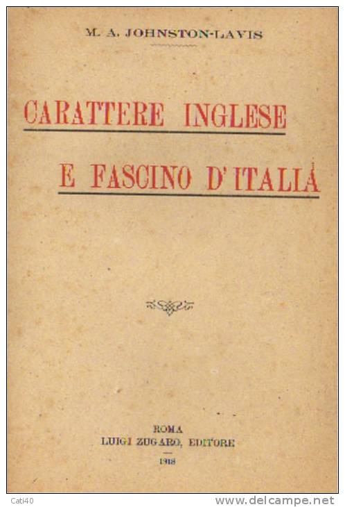 GRANDE GUERRA - 1918 -CARATTERE INGLESE E FASCINO D'ITALIA - ROMA LUIGI ZUGARO EDITORE - Storia, Biografie, Filosofia