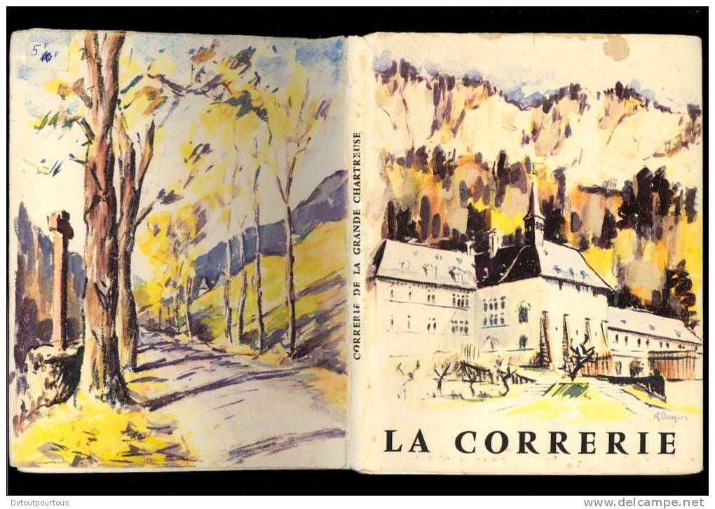 SAINT ST PIERRE DE CHARTEUSE Isère 38 : La CORRERIE De La GRANDE CHARTREUSE( Lescuyer Lyon 1957 60 Pages 15x20cm - Rhône-Alpes