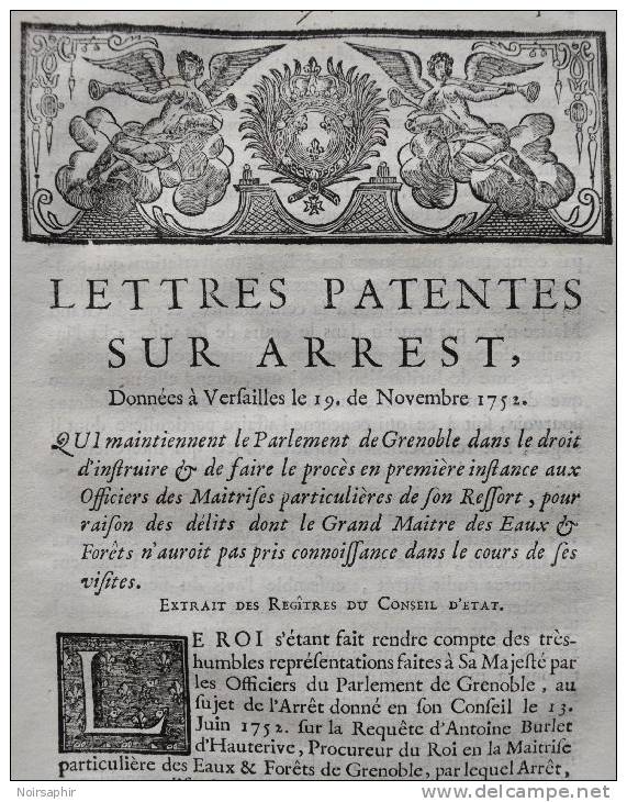 DOCUMENT 1752 LOUIS XV EAUX & FORETS GRENOBLE DAUPHINÉ BURLET HAUTERIVE LETTRES PATENTES SUR ARREST LOI - Documents Historiques