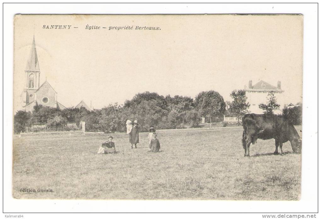 VAL DE MARNE  /  SANTENY  /  EGLISE  /  PROPRIETE  BERTEAUX  ( Enfants, Vache Au Pâturage ) /  Edit. GUERIN - Santeny