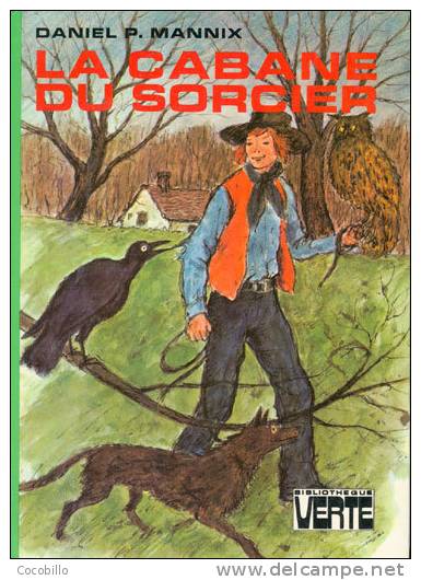 La Cabane Du Sorcier - De Daniel P Mannix - Bibliothèque Verte - 1976 - Bibliotheque Verte