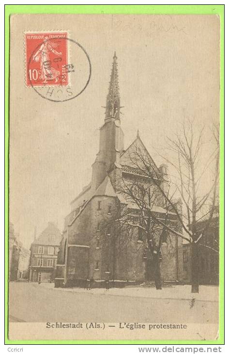 SCHLESTADT (Als.)  - L'église Protestante.   1919   . - Other & Unclassified