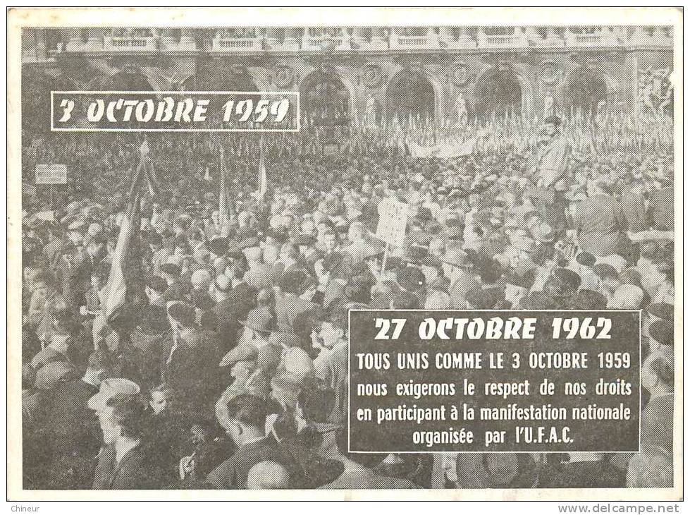 MANIFESTATION DU 27 OCTOBRE 1962 PUR LE RESPECT DE NOS DROITS ADRESSE A MR LE MINISTRE DES ANCIENS COMBATTANTS - Sindicatos