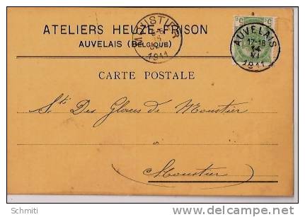 Carte Postale:Ateliers Heuze-Frison Auvelais ,propre Cachet Auvelais En 1911 +Moustier - 1794-1814 (French Period)