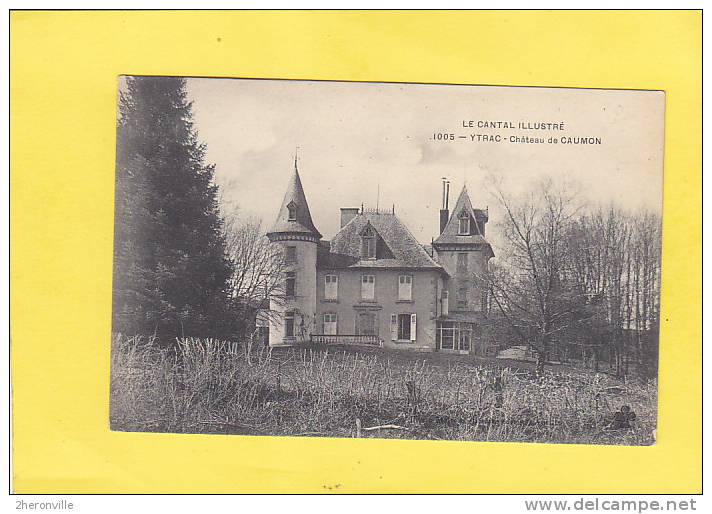 CPA - 15 - YTRAC - 1005. Chateau De CAUMON - Saint-Mamet-la-Salvetat