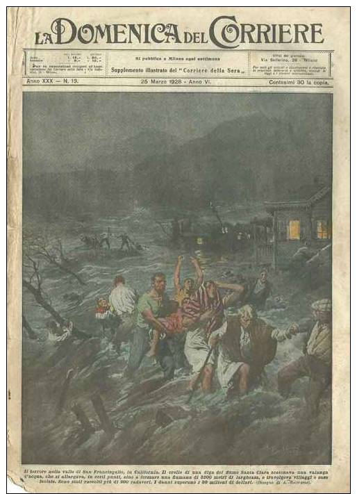 Domenica Corriere N. 13 Del 1928 - California,Crollo Diga - Tragedia Aviazione - Ante 1900