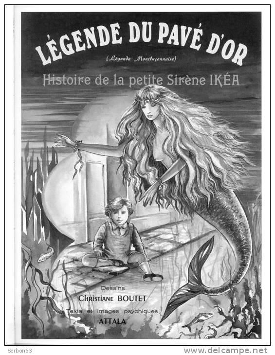 LIVRE ENFANTS NEUF CESSATION ACTIVITE LEGENDE DU PAVE D'OR HISTOIRE DE LA PETITE SIRENE IKEA EDIT. ATTALA 1990 - Other & Unclassified