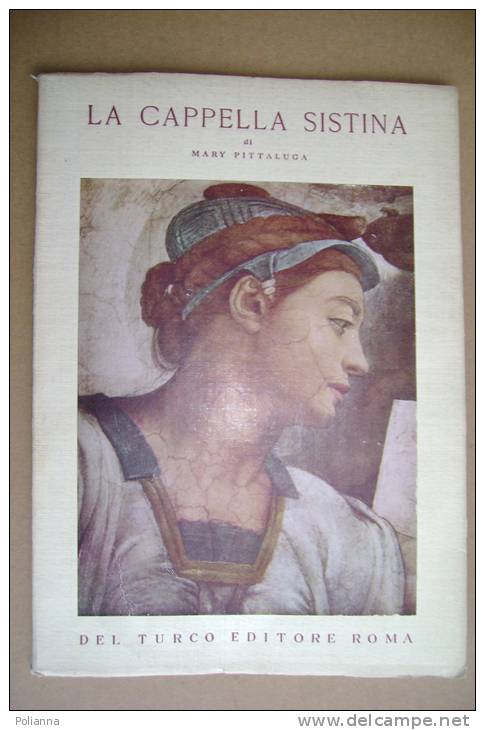 PBK/4 Serie Del Drago : Mary Pittaluga LA CAPPELLA SISTINA Del Turco Ed.1953 - Arte, Antigüedades