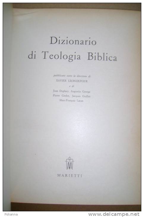 PBK/6 Dufour Xavier DIZIONARIO DI TEOLOGIA BIBLICA Marietti 1967 - Religione